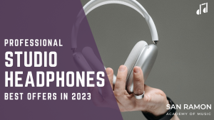 headphones 2023, studio headphones, studio headphones 2023, music headphones, headphones best offers, headphones offers 2023, music school, music lessons bay area, music lesons san ramon, music lessons san francisco, piano lessons san ramon, piano lessons san francisco, piano lessons near me